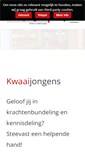 Mobile Screenshot of kwaaijongens.nl